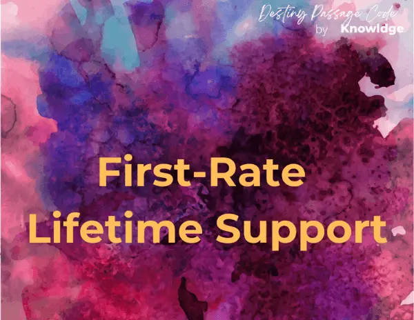 Destiny Passage Code-bonus-8-First-Rate Lifetime Support